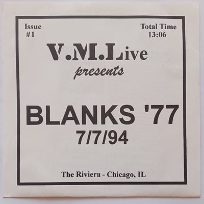 V.M.LIVE-004 - Blanks 77 - 7/7/94 (The Riviera - Chicago, IL) - V. M. L. Records - 7", EP, RP - 1995 - 2667696 - Punk - 2011-06-04 13:45:26 - Near Mint (NM or M-) - Near Mint (NM or M-)