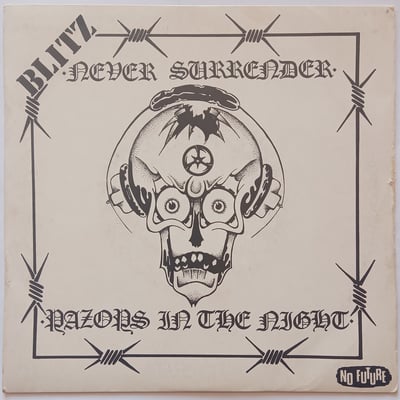 Oi 6 - Blitz (3) - Never Surrender / Razors In The Night - No Future Records - 7", Single - 1982 - 384245 - Oi! - 2011-06-04 09:51:40 - Near Mint (NM or M-) - Very Good Plus (VG+)