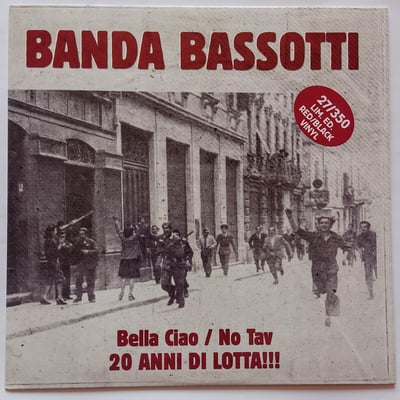 none - Banda Bassotti - Bella Ciao / No Tav - Gridalo Forte Records, Hellnation - 7", Ltd, Num - 2014 - 5609468 - Ska, Reggae - 2014-04-26 13:08:41 - Near Mint (NM or M-) - Near Mint (NM or M-)