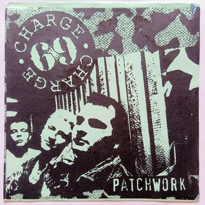none - Charge 69 - Patchwork - Bronco Bullfrog Records - 7", EP, Ltd, Num, W/Lbl - 1995 - 3943362 - Punk - 2014-02-06 19:30:00 - Near Mint (NM or M-) - Very Good Plus (VG+)