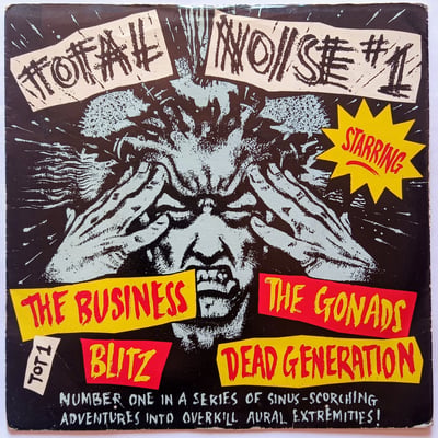 TOT 1 - The Business / The Gonads / Blitz (3) / Dead Generation - Total Noise #1 - Total Noise - 7", EP - 1982 - 831945 - Oi! - 2016-01-14 16:58:52 - Near Mint (NM or M-) - Very Good Plus (VG+)