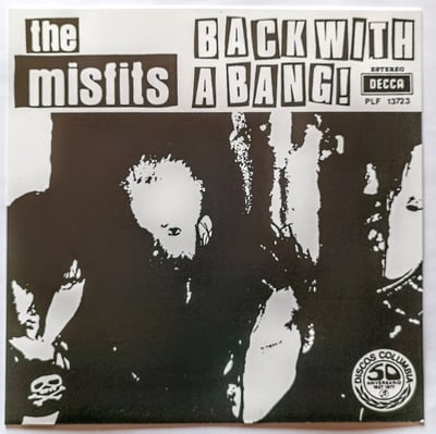 PLF 13723 - Misfits - Back With A Bang! - Decca (3) - 7", Unofficial, W/Lbl - 1992 - 1278341 - Punk - 2022-10-27 00:49:27 - Mint (M) - Mint (M)