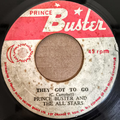 none - Prince Buster - They Got To Go / They Got To Come My Way - Prince Buster - 7" - 0 - 32202627 - Ska, Reggae - 2024-11-05 03:00:51 - Very Good Plus (VG+) - Generic