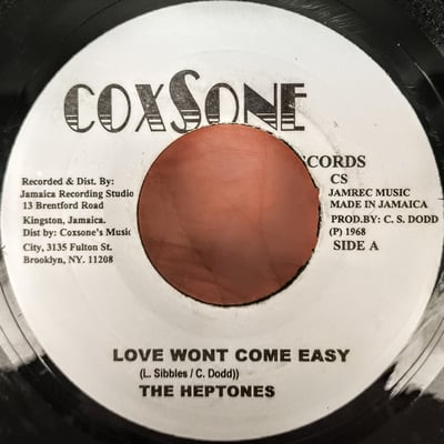 none - The Heptones - Love Wont Come Easy - Coxsone Records - 7", RP - 0 - 3778405 - Ska, Reggae - 2024-04-04 01:00:25 - Very Good Plus (VG+) - Generic