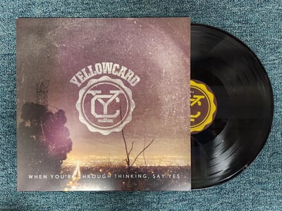 Yellowcard - When You're Through Thinking, Say Yes | Black | /1500 | 2011 | HR725-1