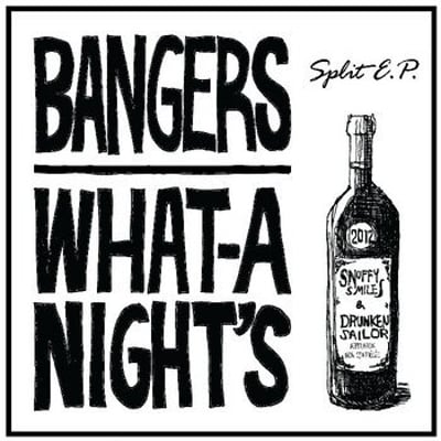 Bangers / What-A-Night's - Split E.P. (Drunken Sailor / Snuffy Smiles) • 7" • 1st press • Black
