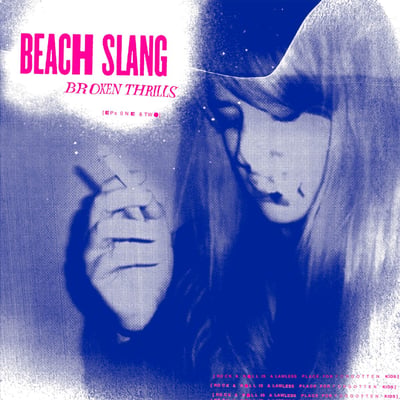 Beach Slang - Broken Thrills (Big Scary Monsters) • 12" • Picture Disc • Record Store Day • Record Store Day 2016 Edition - First released 2015.