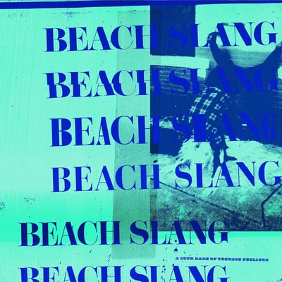 Beach Slang - A Loud Bash of Teenage Feelings (Polyvinyl Records) • 12" • 1st press • 180g Green & Blue Starburst