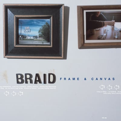 Braid - Frame And Canvas (Polyvinyl Records) • 12" • 3rd press • 180g Black • 2013 Repress - First released 1998