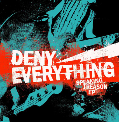 Deny Everything - Speaking Treason (Yo-Yo Records) • 7" • Black