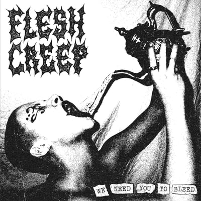Flesh Creep - We Need You To Bleed (No Time Records) • 12" • 1st press • Mystery Colour