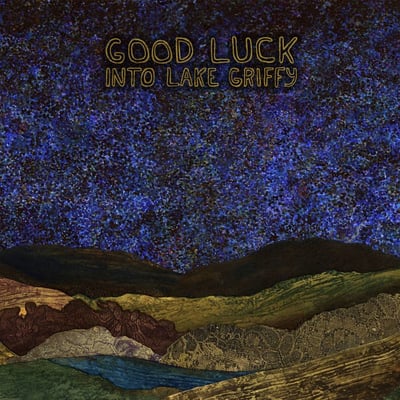 Good Luck - Into Lake Griffy (No Idea Records) • 12" • 1st press • Various Mix Colors