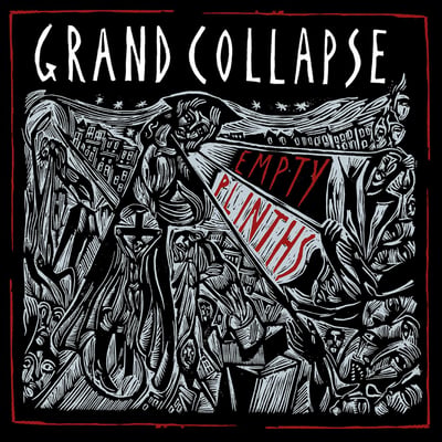 Grand Collapse - Empty Plinths (Epidemic / TNS / Urinal Vinyl) • 12" • 1st press • Clear w/ Red & Black Splatter
