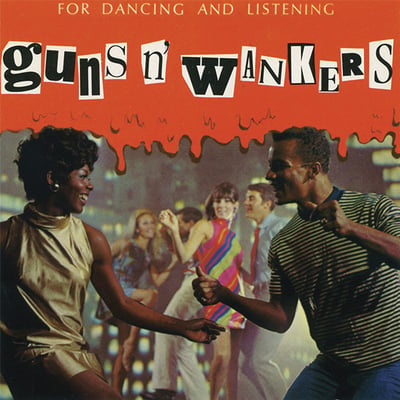 Guns n’ Wankers - For Dancing and Listening (Fat Wreck Chords) • 10" • Black • Reissue • 2020 Reissue