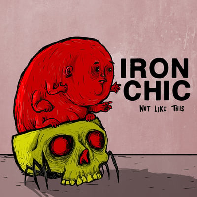 Iron Chic - Not Like This (Yo-Yo Records) • 12" • 3rd press • Opaque Yellow