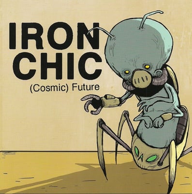 Iron Chic - (Cosmic) Future (Yo-Yo Records) • 7" • 1st press • Clear Yellow