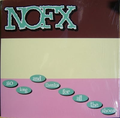NOFX - So Long and thanks for all the shoes (Epitaph, 86518-1, 1997)